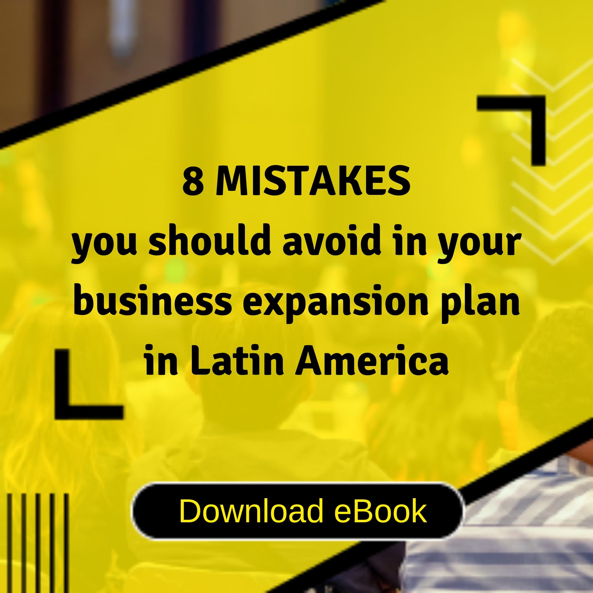 8 Mistakes you should avoid in your business expansion plan in Latin America