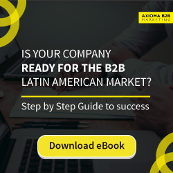 Is your company ready for the B2B Latin American Market?